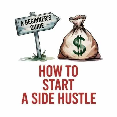 Illustration of a money bag and wooden sign reading “A Beginner’s Guide” — representing financial growth and motivation in learning how to start a side hustle.